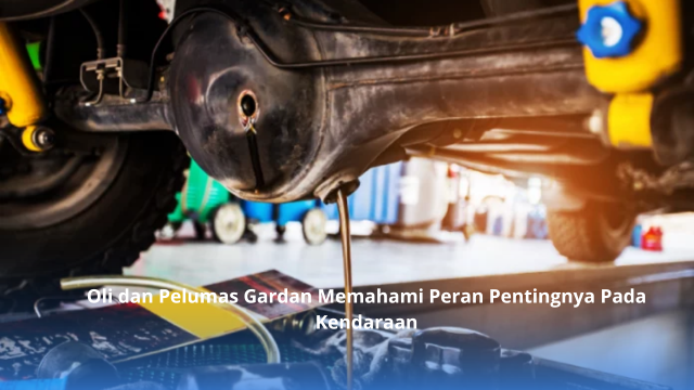 Oli dan Pelumas Gardan
