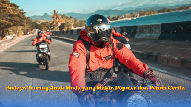 Budaya Touring Anak Muda